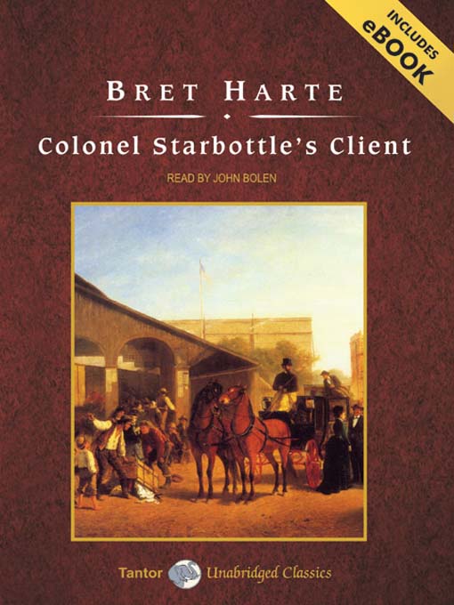 Title details for Colonel Starbottle's Client and Other Short Stories by Bret Harte - Available